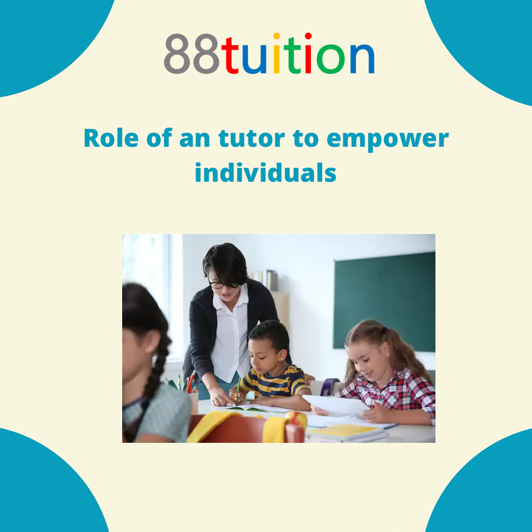 Role of an tutor to empower individuals