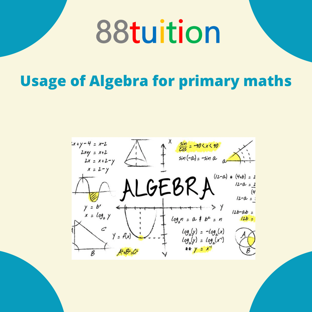 Usage of Algebra for Primary Maths