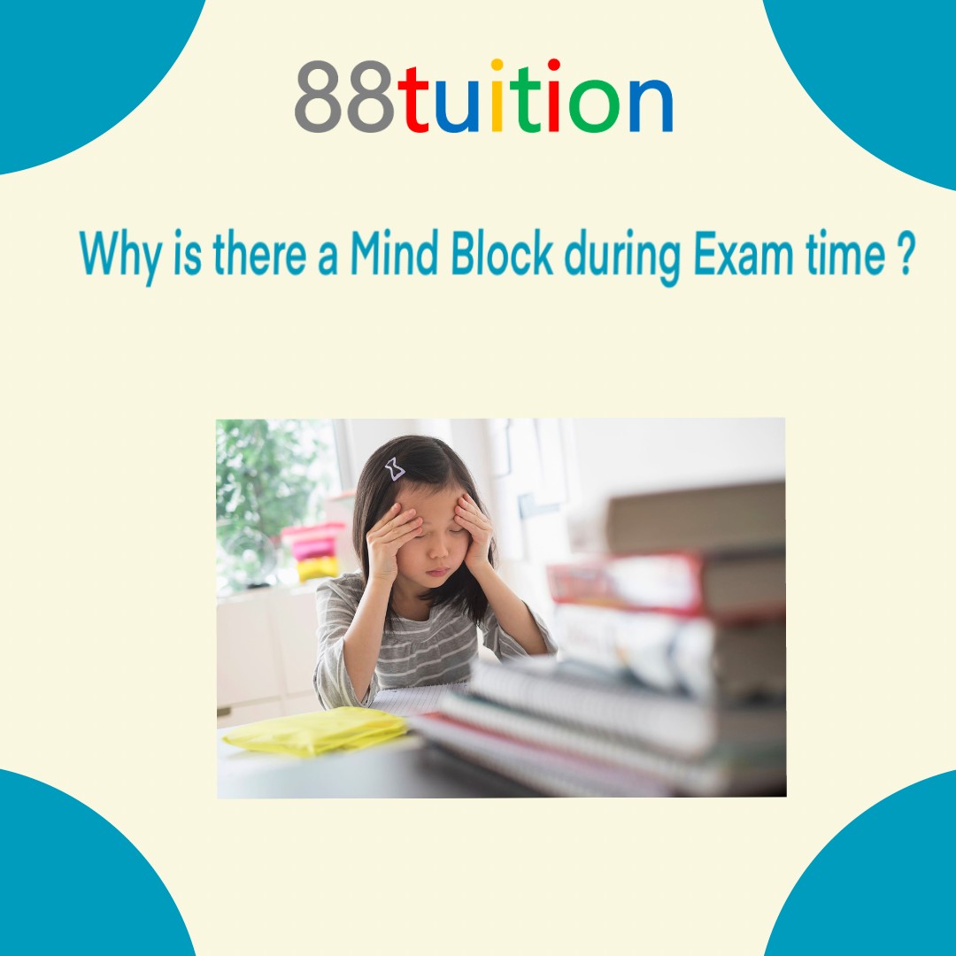 Why is there a Mind Block during Exam time ?