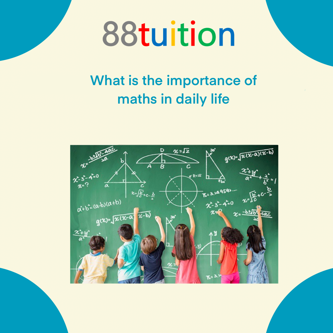 What is the importance of maths in daily life