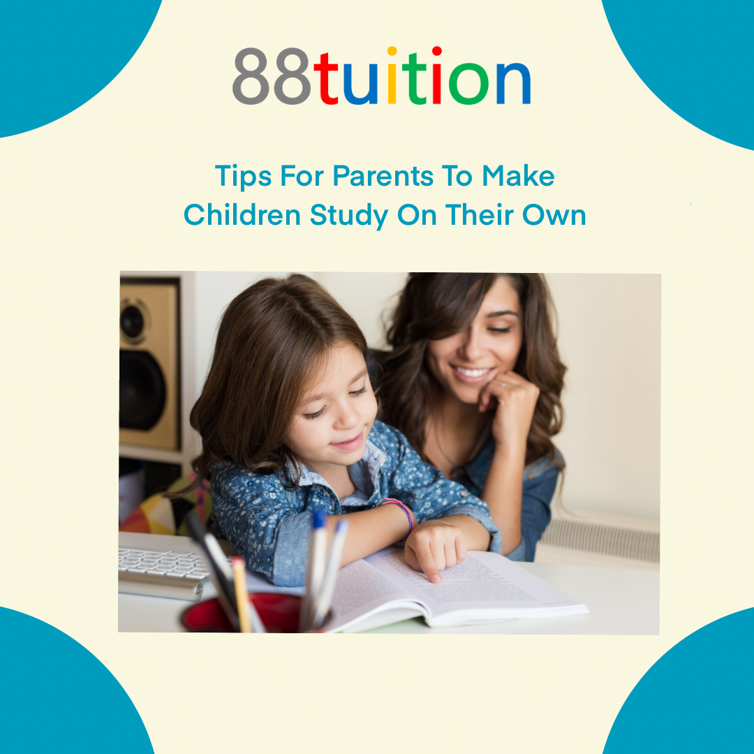 Tips For Parents To Make Children Study On Their Own
